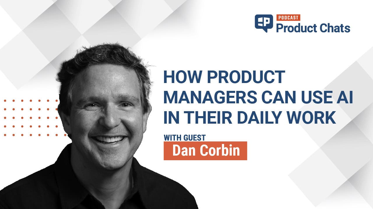 Product Chats with Dan Corbin