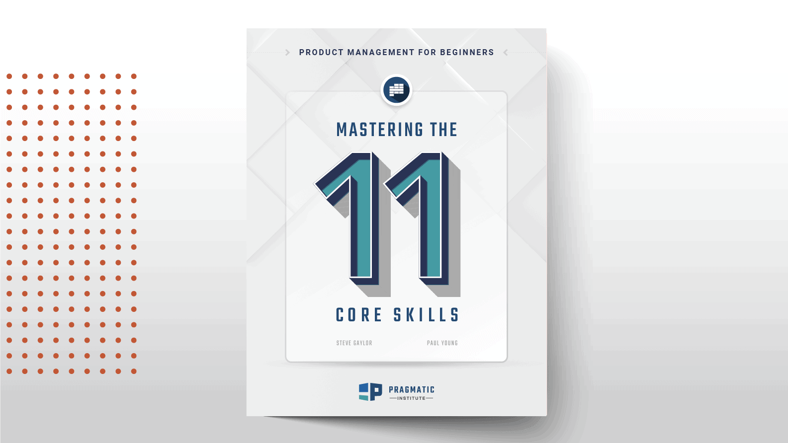 Product management for beginners: mastering the 11 core skills.